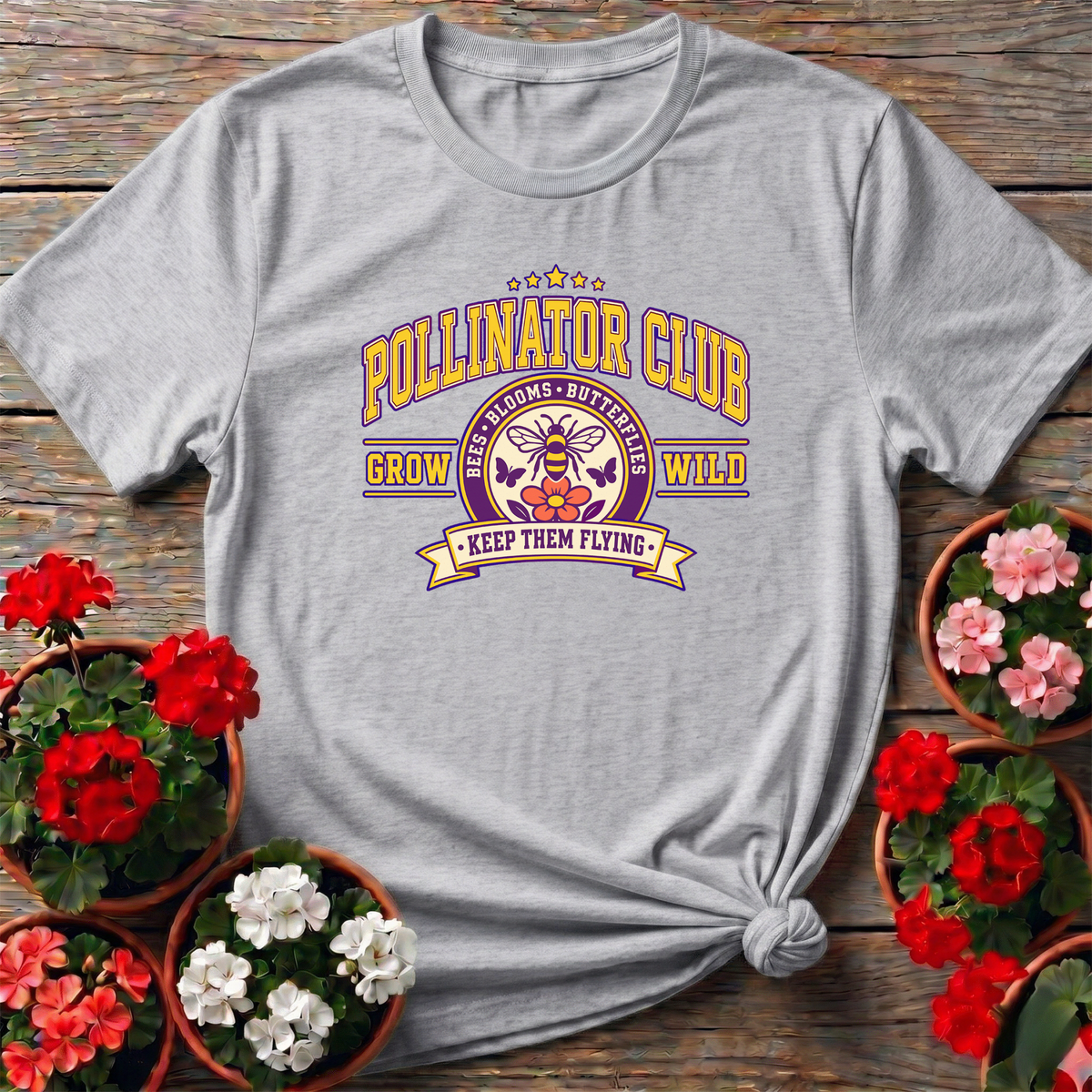 Pollinator Club Grow Wild Keep Them Flying Gardening Tee - GardeningTshirts