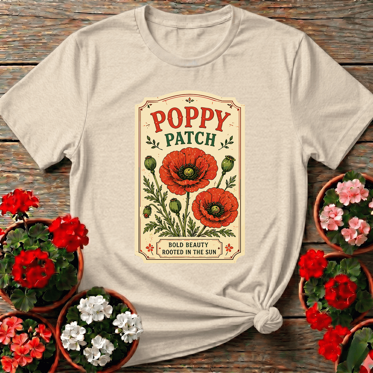 Poppy Patch Bold Beauty Rooted in the Sun Gardening Tee - GardeningTshirts