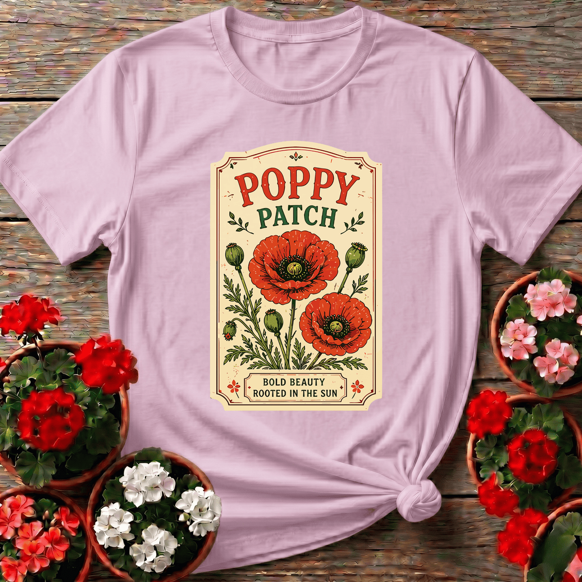 Poppy Patch Bold Beauty Rooted in the Sun Gardening Tee - GardeningTshirts
