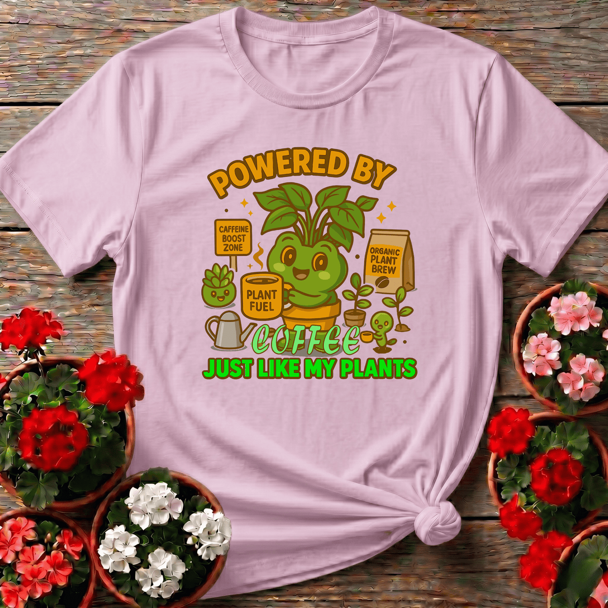 Powered By Coffee Just Like My Plants Gardening Tee - GardeningTshirts