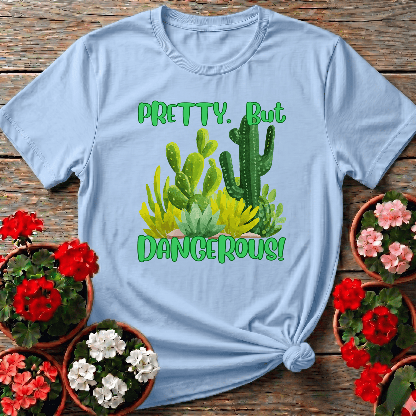 Pretty But Dangerous Funny Cactus Succulent Tee - GardeningTshirts