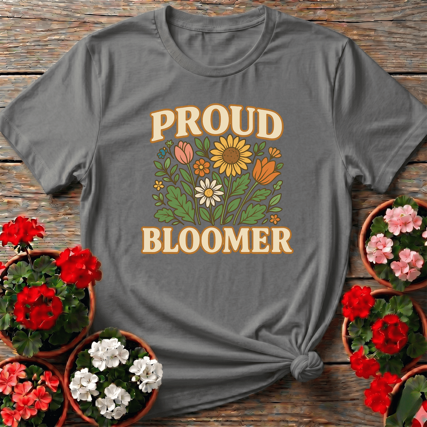 Proud Bloomer Floral Bouquet Slogan T-shirt - GardeningTshirts