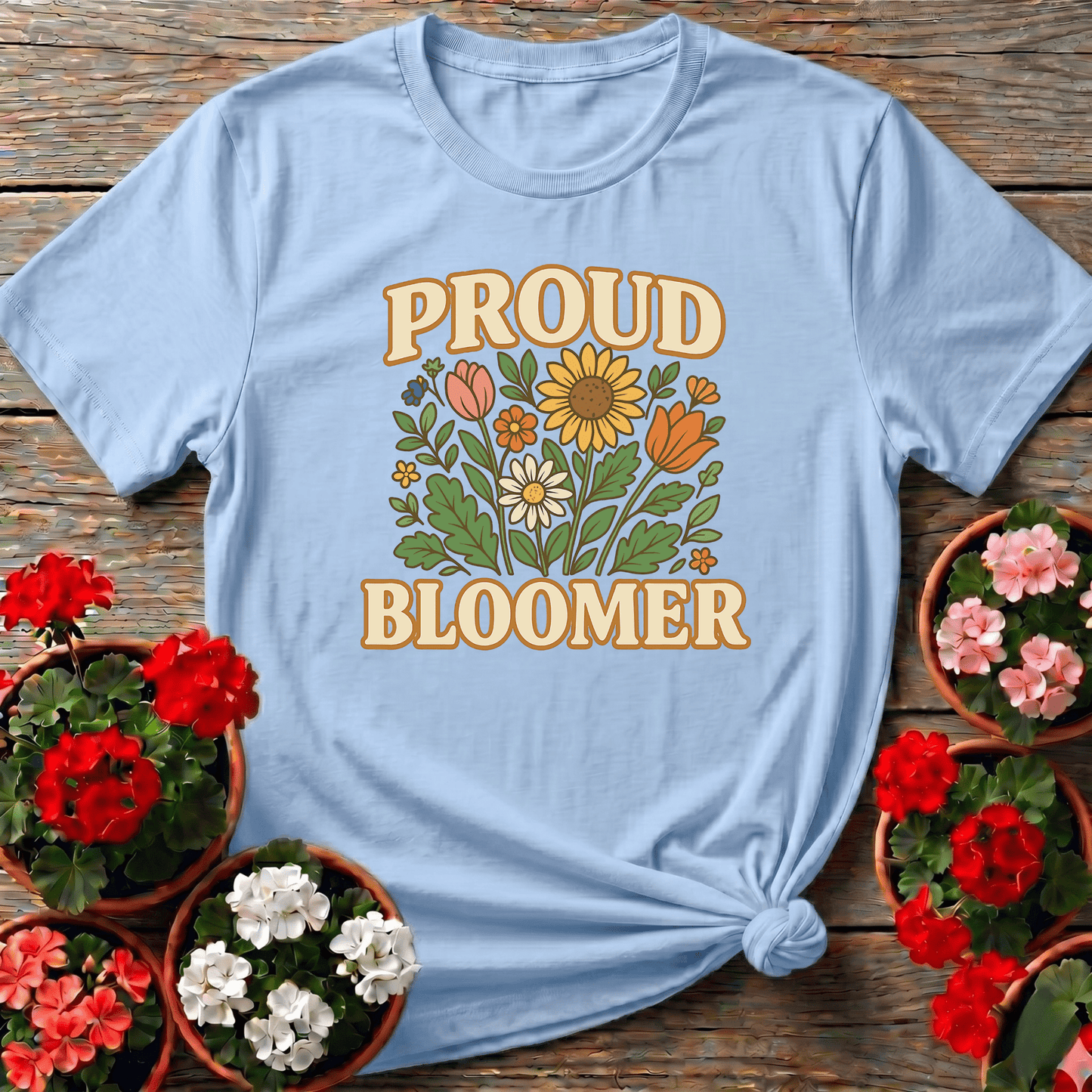 Proud Bloomer Floral Bouquet Slogan T-shirt - GardeningTshirts