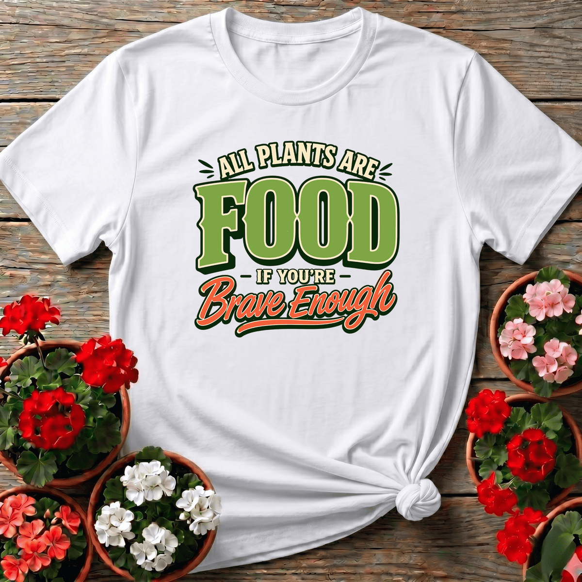 Retro Bold All Plants Are Food If You're Brave Enough Tee - GardeningTshirts