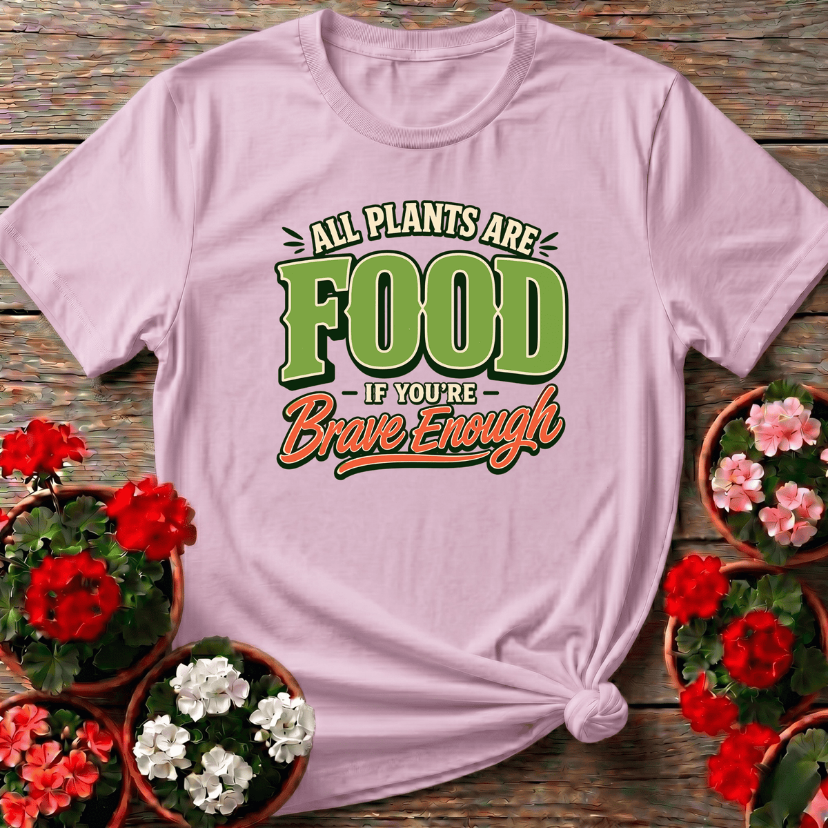 Retro Bold All Plants Are Food If You're Brave Enough Tee - GardeningTshirts
