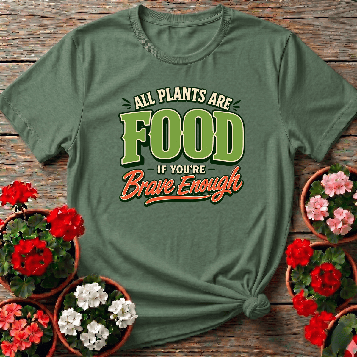 Retro Bold All Plants Are Food If You're Brave Enough Tee - GardeningTshirts