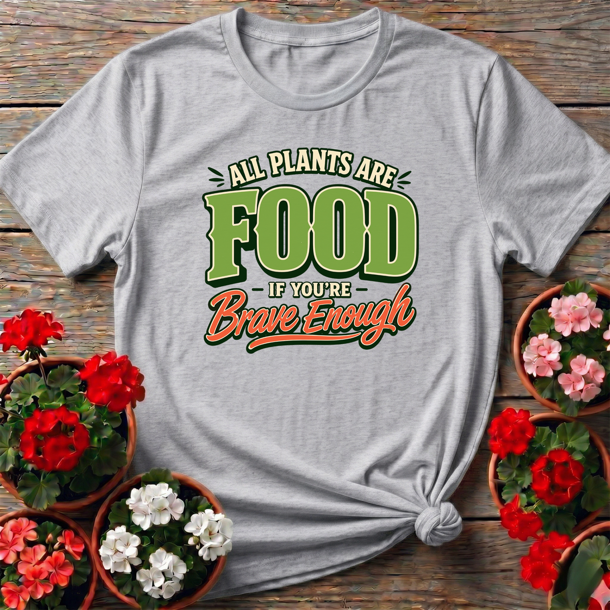 Retro Bold All Plants Are Food If You're Brave Enough Tee - GardeningTshirts