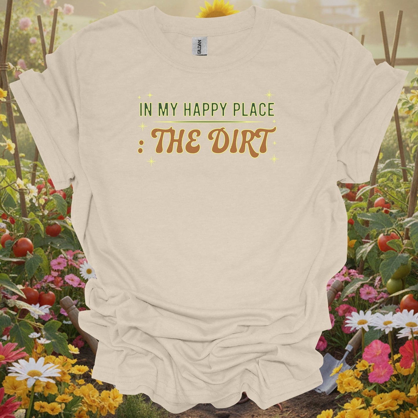 Natural tshirt showing retro in my happy place the dirt style garden for folks with vintage taste