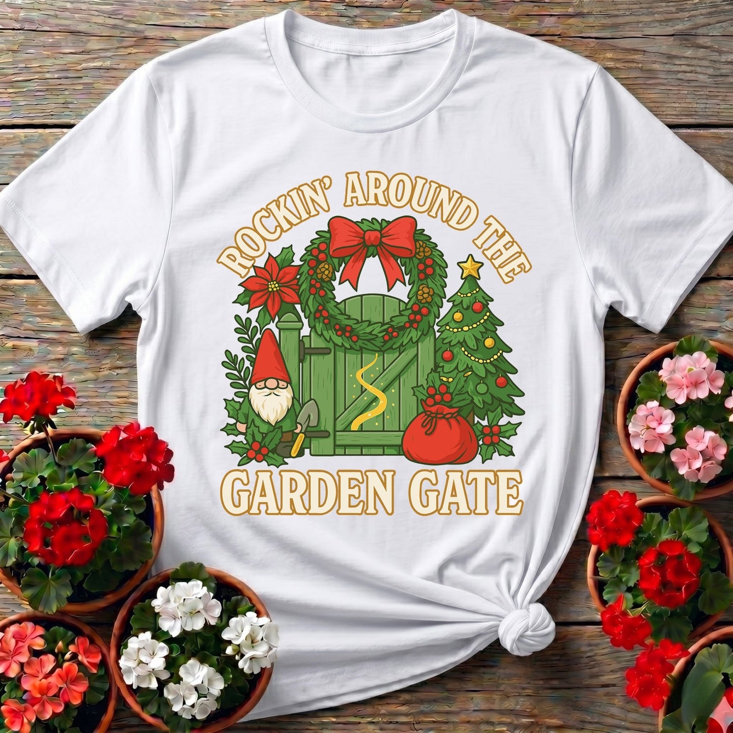 Rockin Around The Garden Gate Christmas Tee - GardeningTshirts