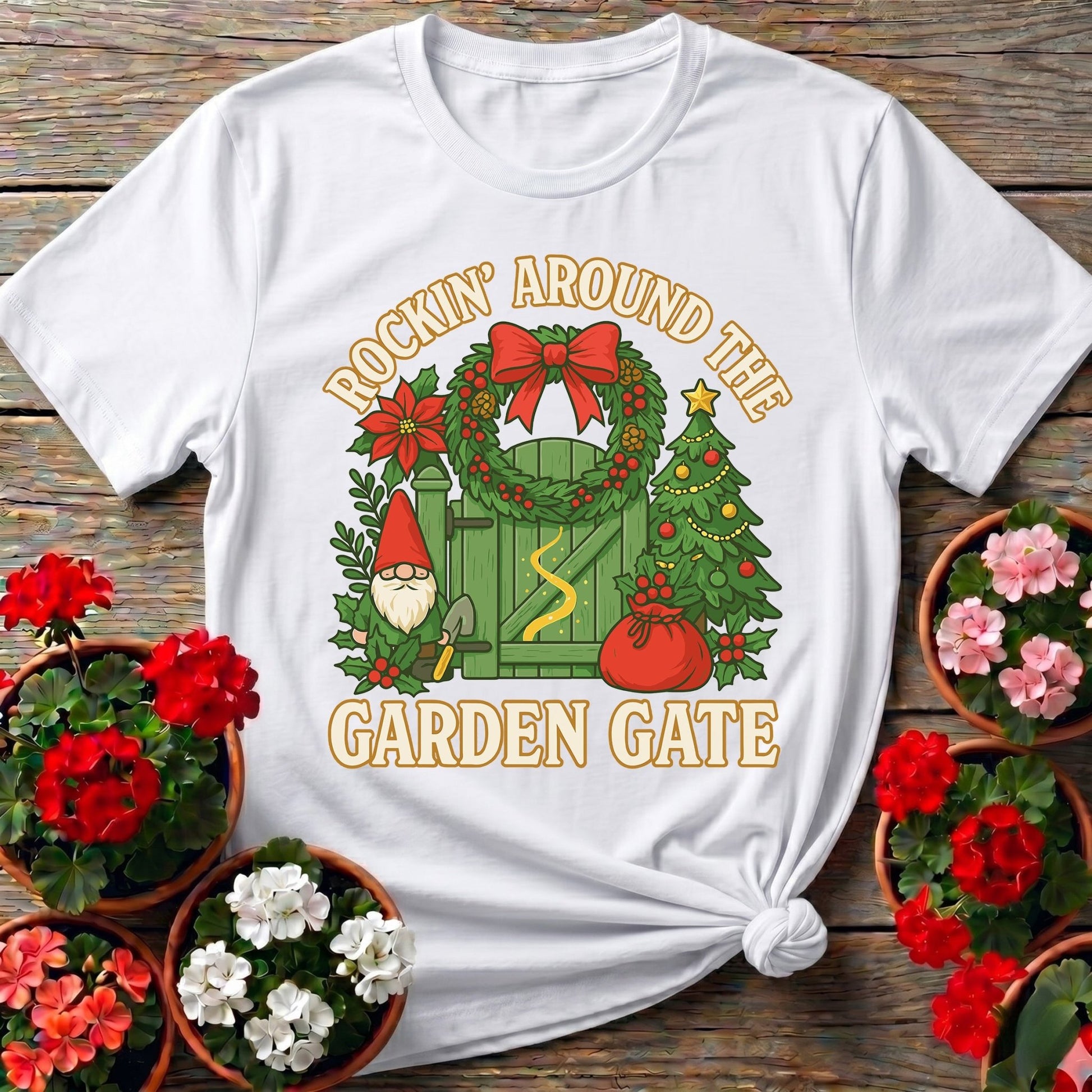 Rockin Around The Garden Gate Christmas Tee - GardeningTshirts