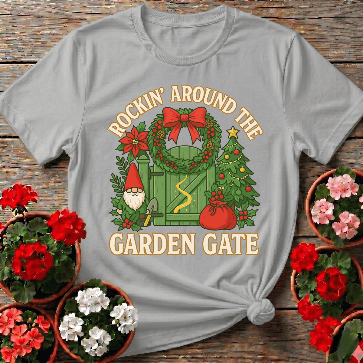 Rockin Around The Garden Gate Christmas Tee - GardeningTshirts