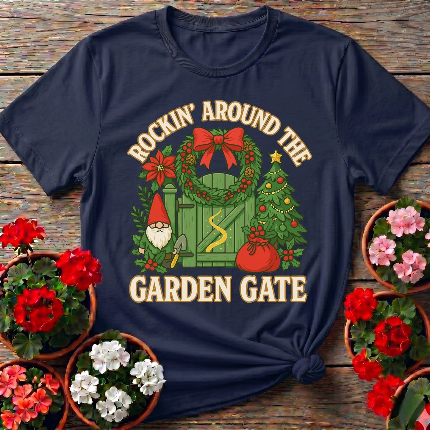 Rockin Around The Garden Gate Christmas Tee - GardeningTshirts