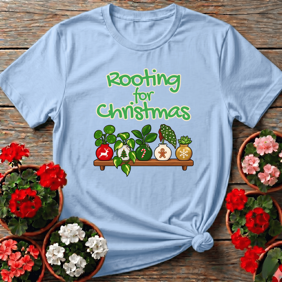 Light Blue cheerful holiday houseplant shelf shirt with "Rooting for Christmas" for plant gift givers