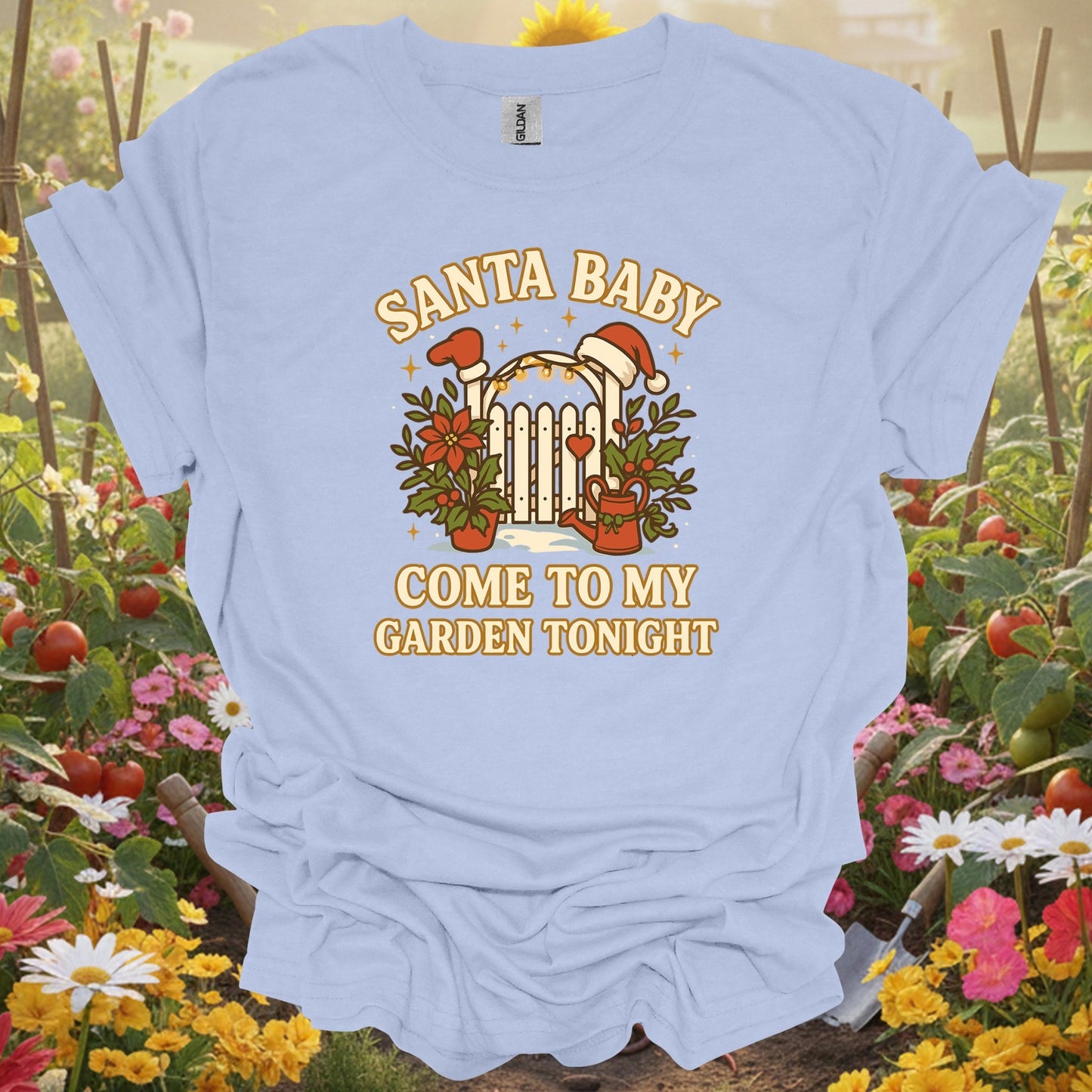 "Santa Baby Come To My Garden Tonight" Christmas T-Shirt - GardeningTshirts