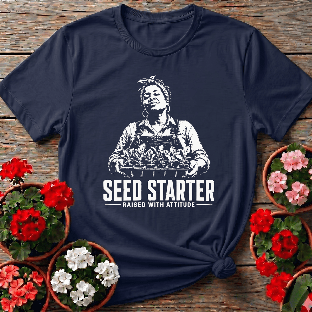 Navy distressed graphic gardening shirt "Seed Starter Raised With Attitude" for women who start seeds indoors
