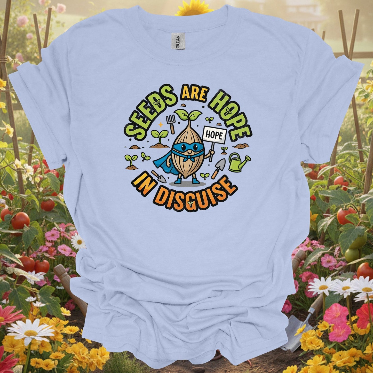 Light Blue shirt showing seeds are hope in disguise superhero for home gardeners