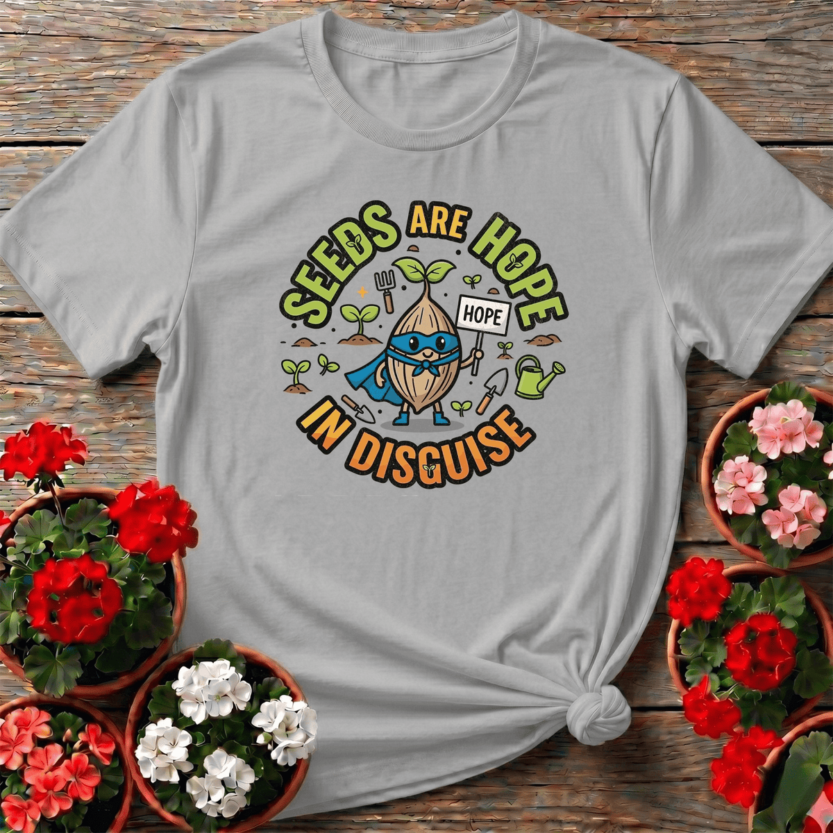 Seeds Are Hope In Disguise Superhero T-shirt - GardeningTshirts