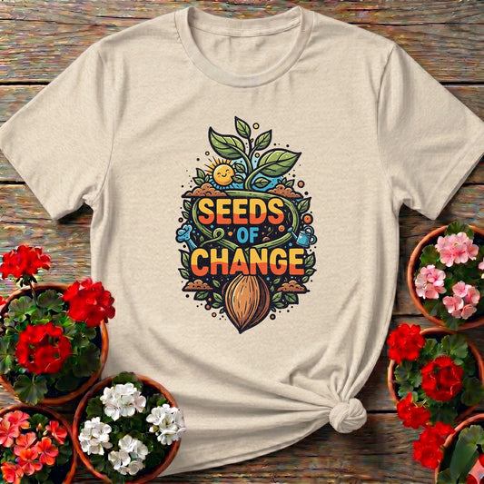 Seeds Of Change Inspirational Growth T-shirt - GardeningTshirts