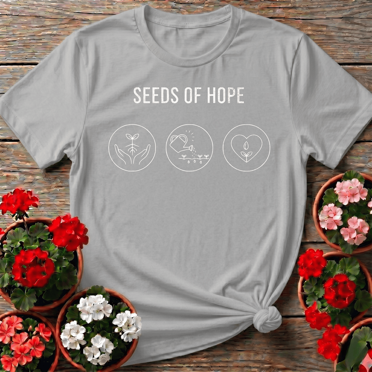 Seeds Of Hope Gardening T-shirt - GardeningTshirts
