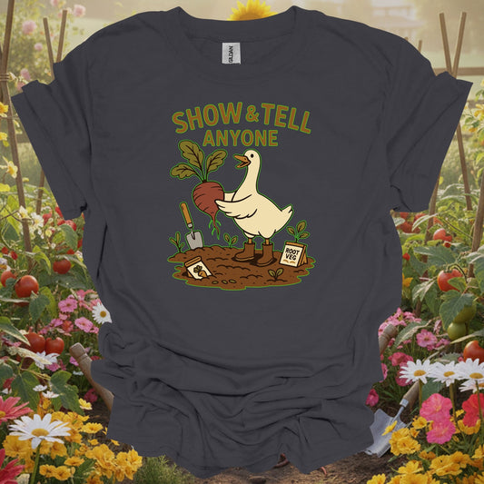 Charcoal tee showing show and tell anyone duck gardening for plant lovers