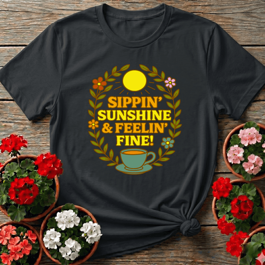 Sippin Sunshine and Feelin Fine Gardening Tee - GardeningTshirts