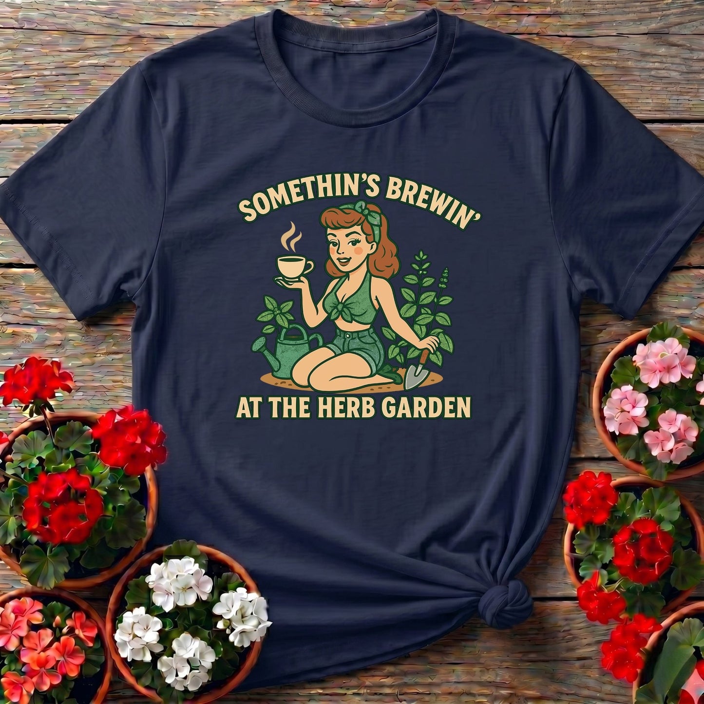 Somethins Brewin Herb Garden Vintage Pinup Tee - GardeningTshirts