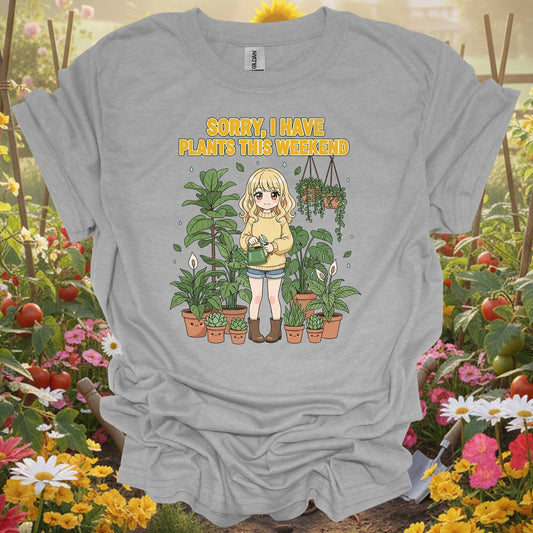 "Sorry I Have Plants This Weekend" Anime T-Shirt - GardeningTshirts
