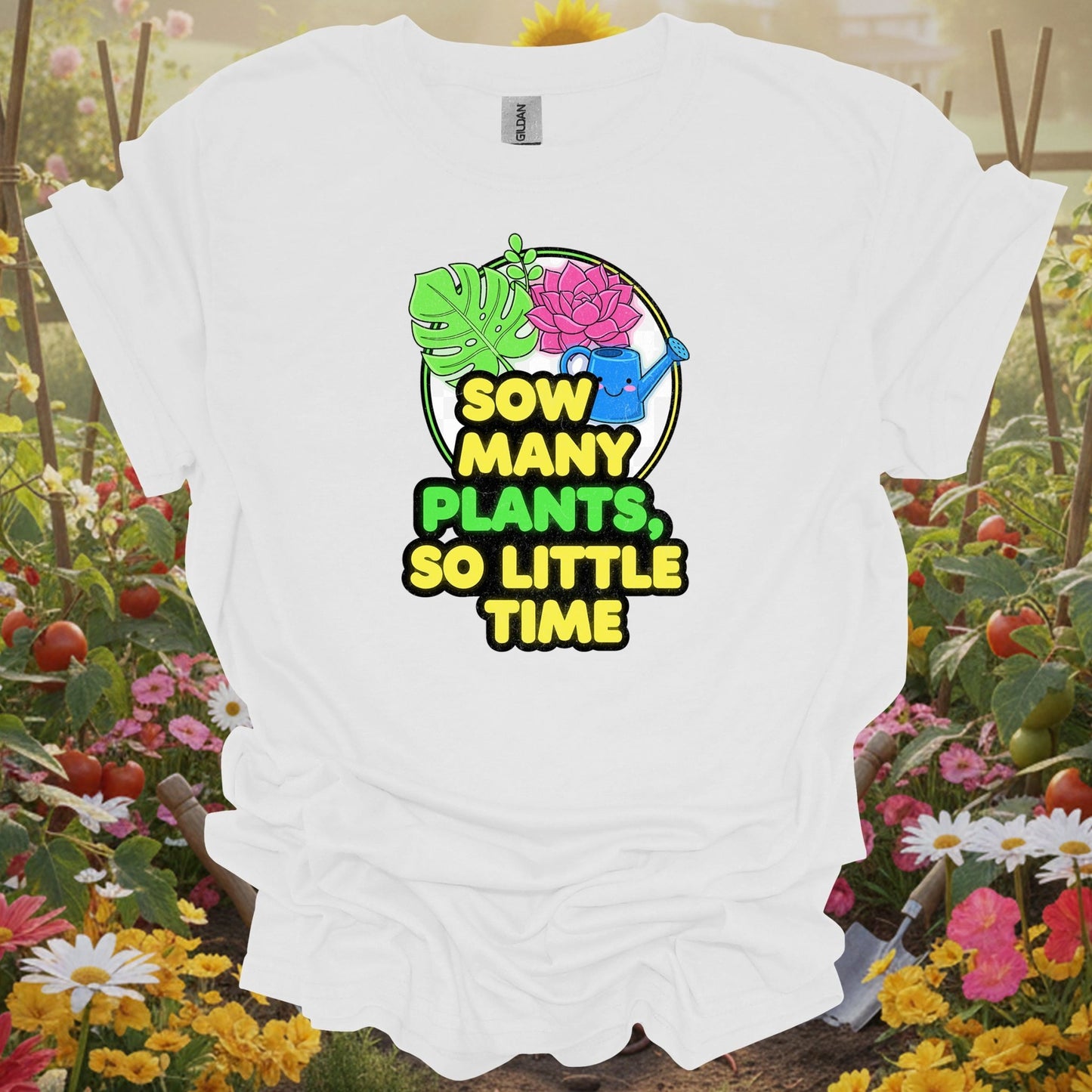 White tee showing sow many plants so little time funny for garden hobbyists