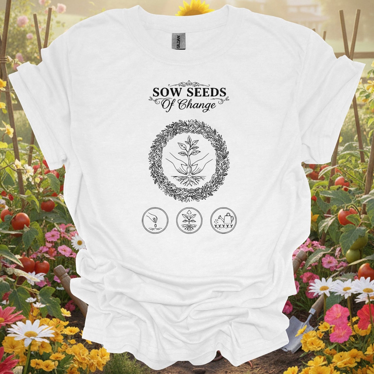 "Sow Seeds of Change" Inspirational Mindful Gardener Positive Slogan T-Shirt - GardeningTshirts