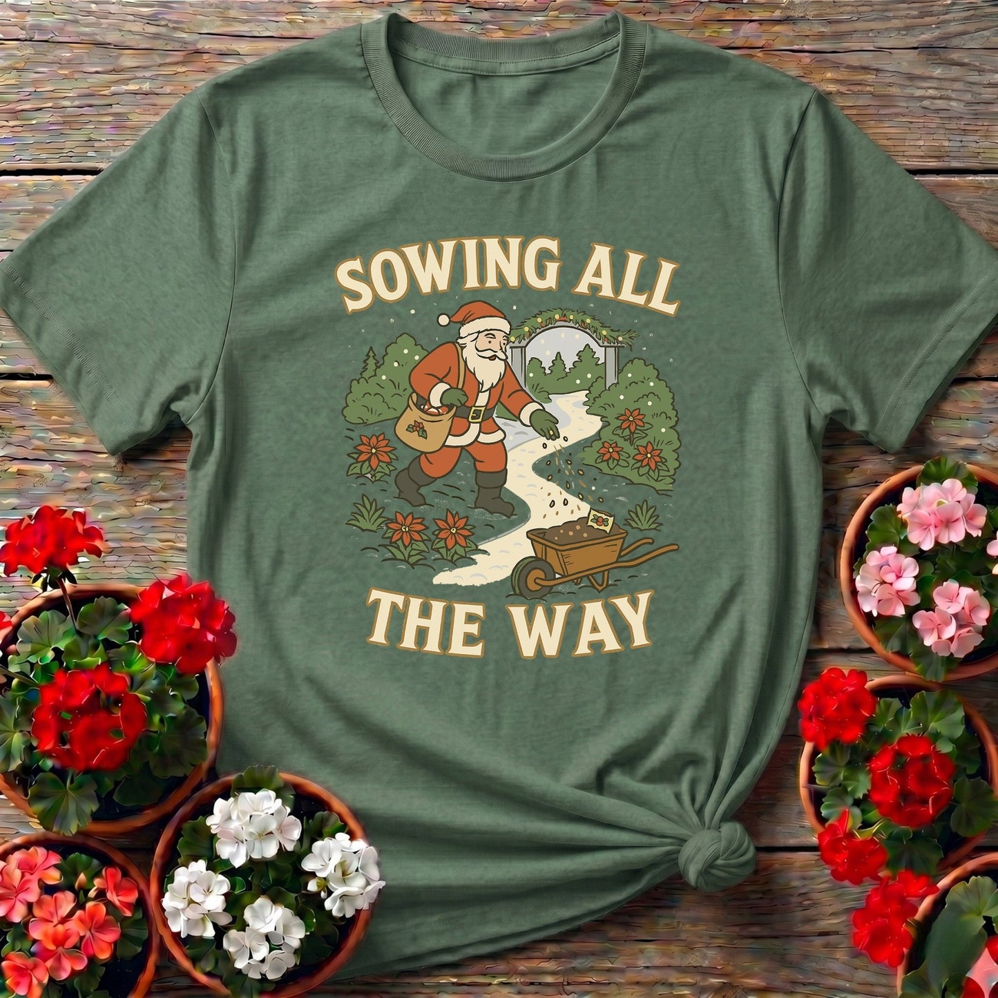 Sowing All The Way Christmas Santa T-shirt - GardeningTshirts