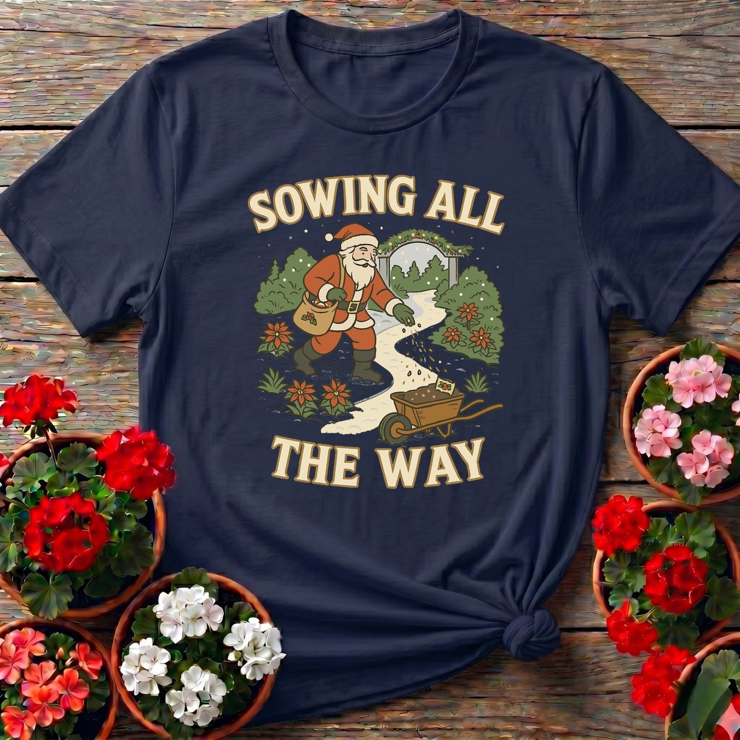 Sowing All The Way Christmas Santa T-shirt - GardeningTshirts