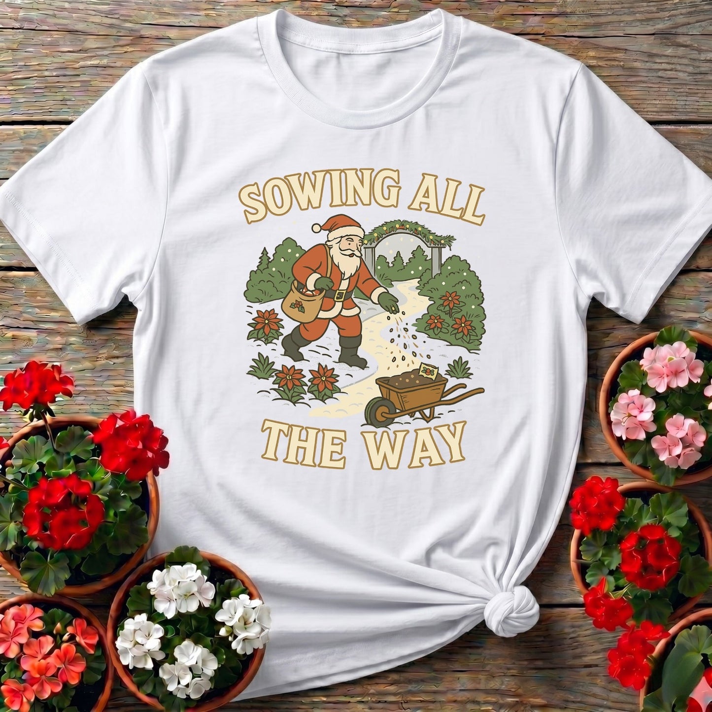 Sowing All The Way Christmas Santa T-shirt - GardeningTshirts