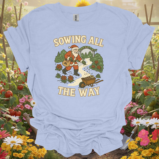 "Sowing All The Way" Funny Christmas Santa T-Shirt - GardeningTshirts