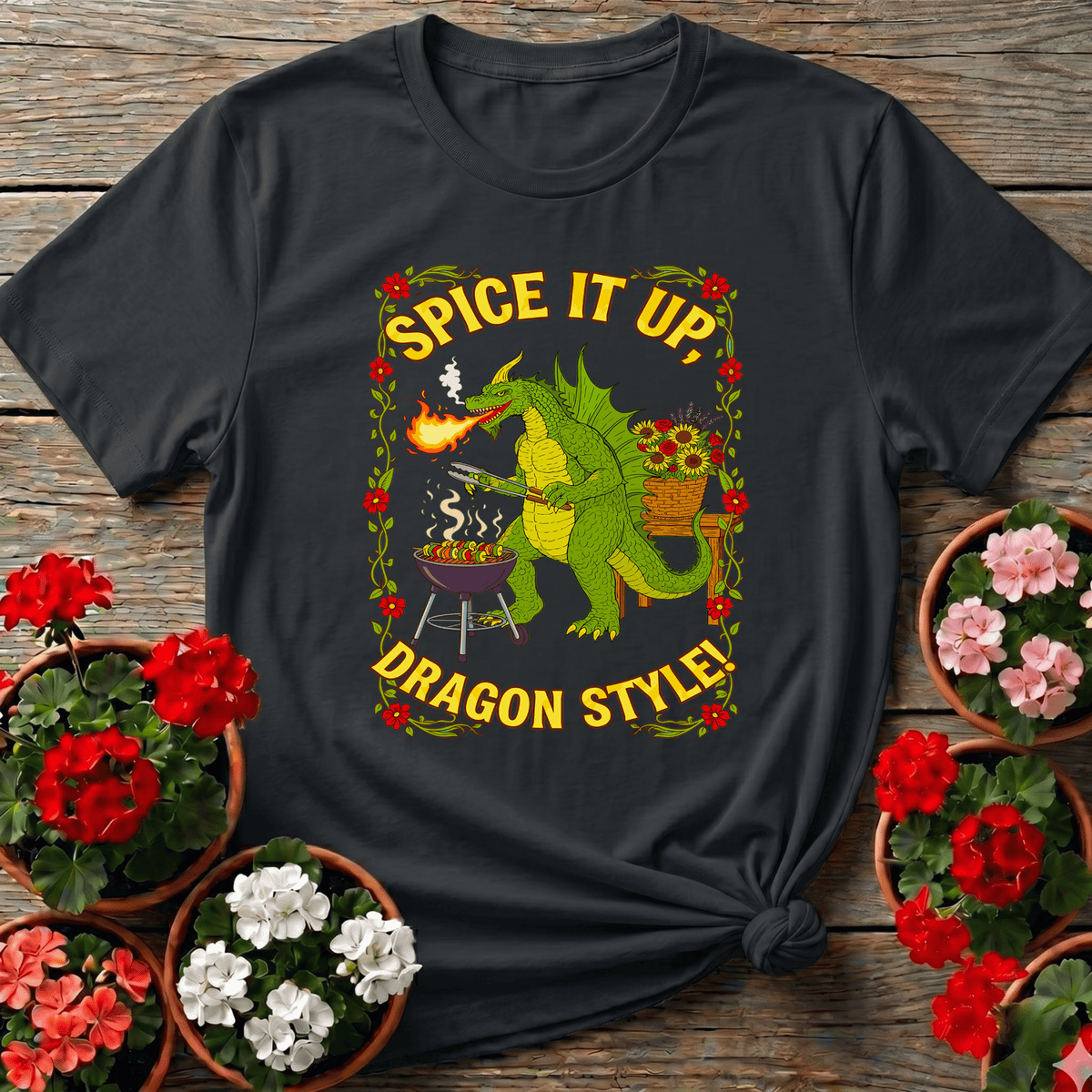 Spice It Up Dragon Style Funny Garden Dragon Tee - GardeningTshirts