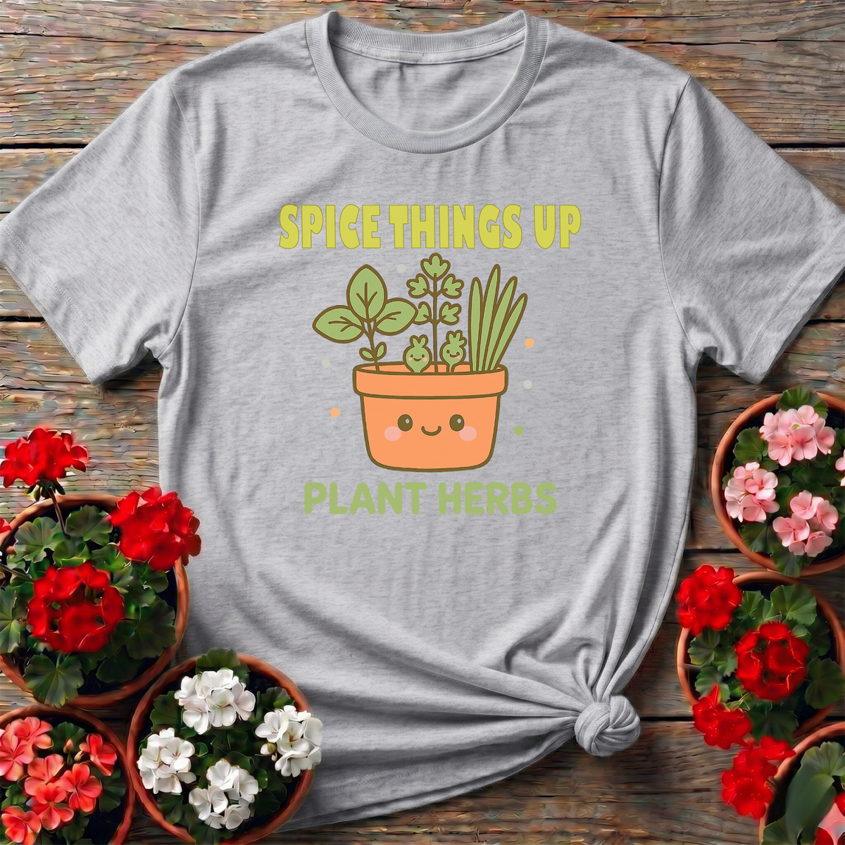 Spice Things Up Plant Herbs Adorable Potted T-shirt - GardeningTshirts