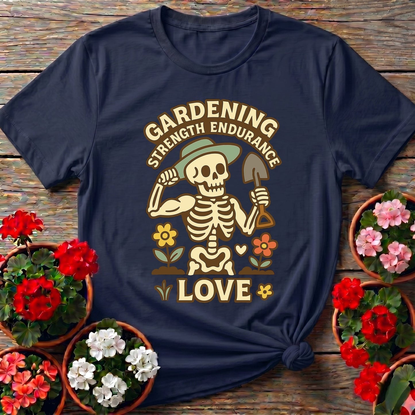 Strength Endurance Love Gardening Skeleton T-shirt - GardeningTshirts