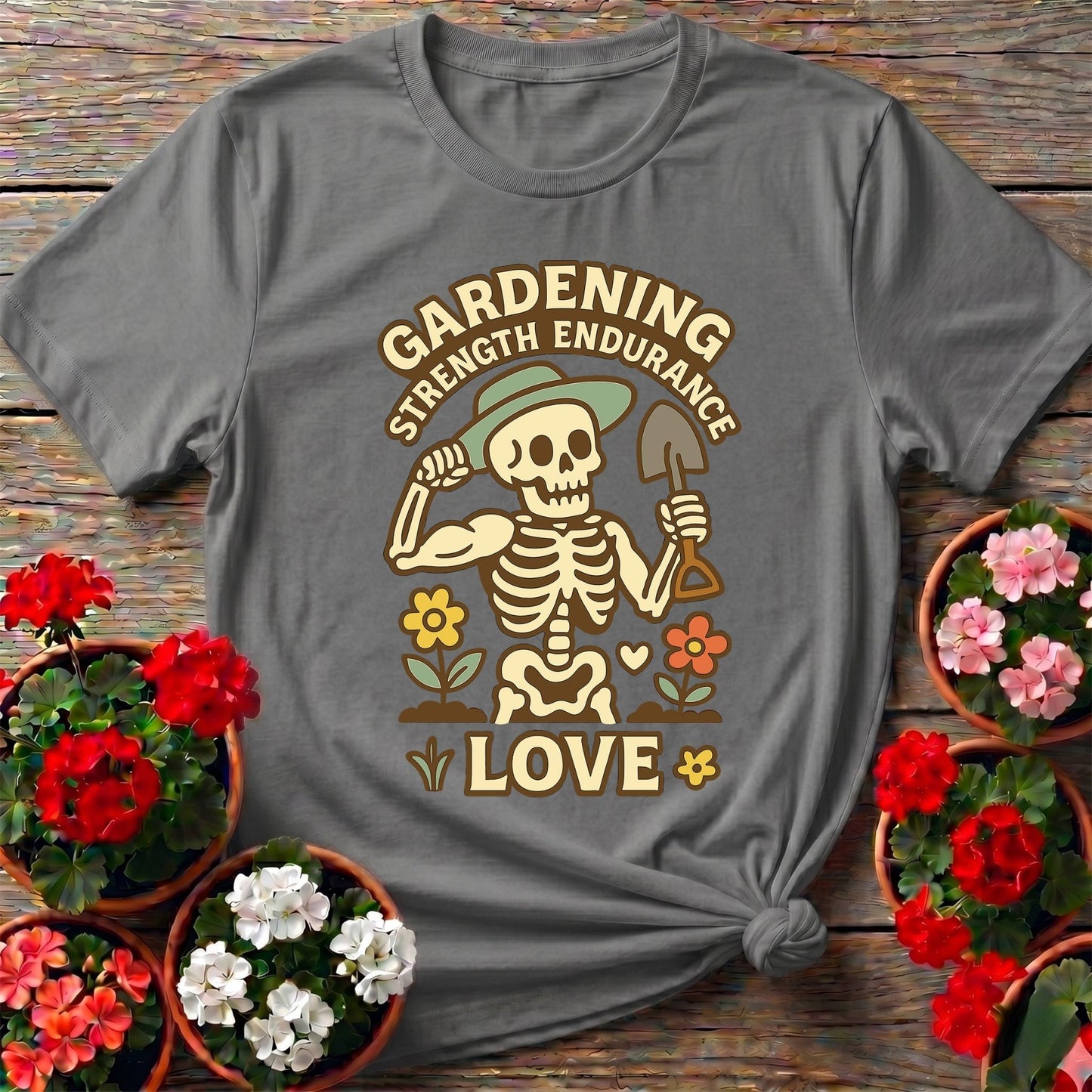 Strength Endurance Love Gardening Skeleton T-shirt - GardeningTshirts