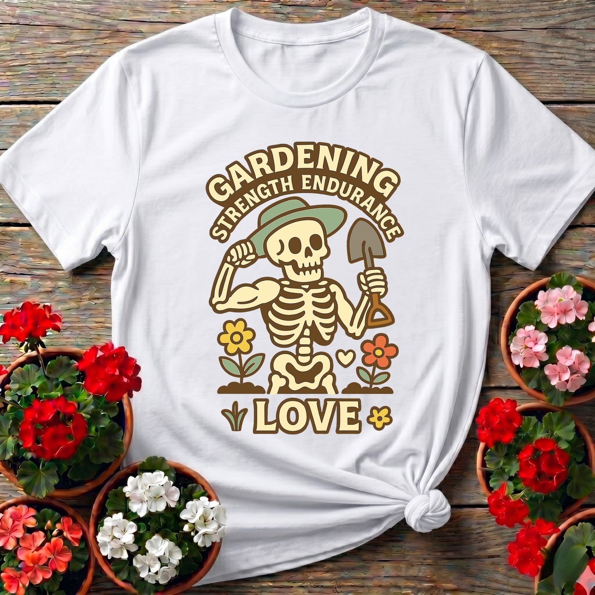 Strength Endurance Love Gardening Skeleton T-shirt - GardeningTshirts