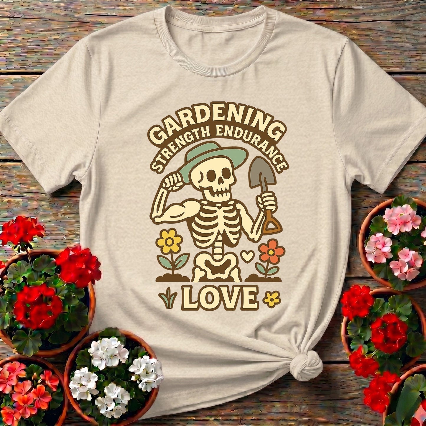 Strength Endurance Love Gardening Skeleton T-shirt - GardeningTshirts