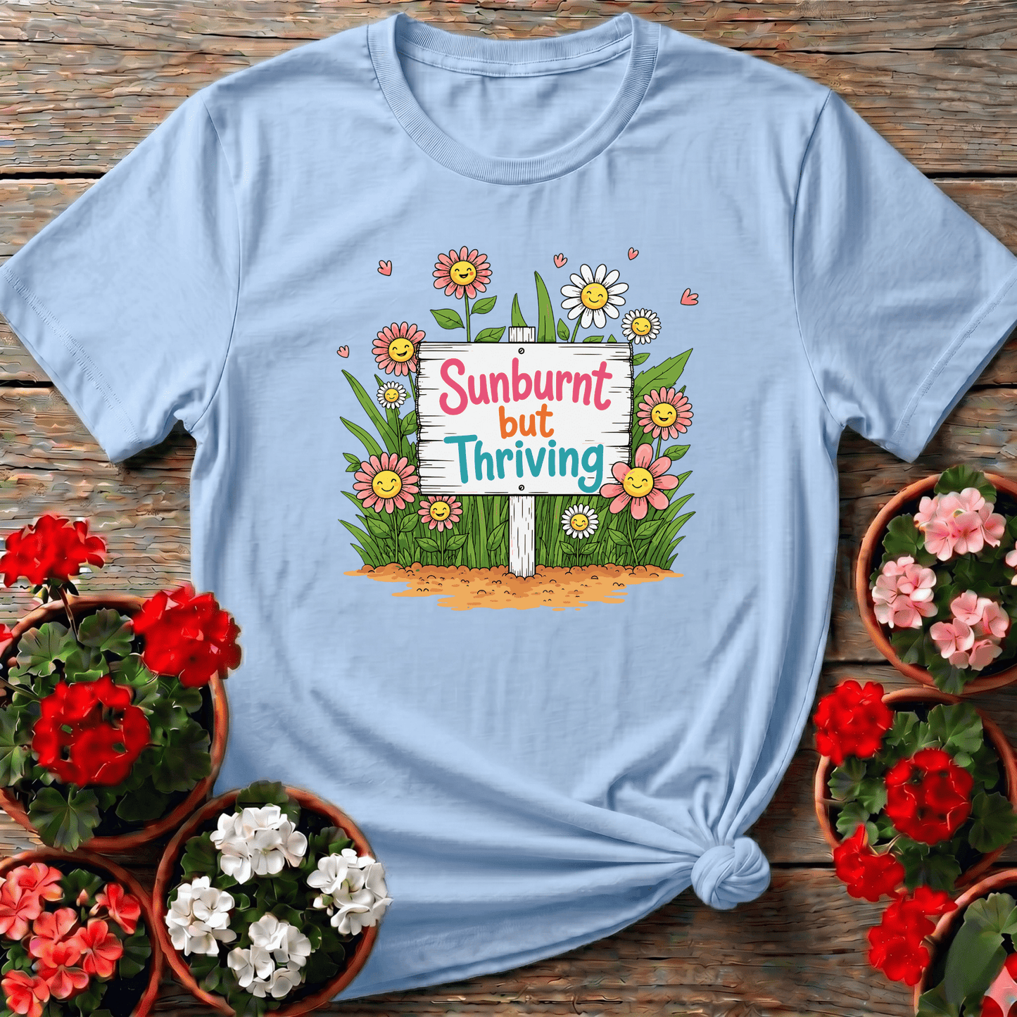 Sunburnt But Thriving Funny Gardening T-Shirt - GardeningTshirts