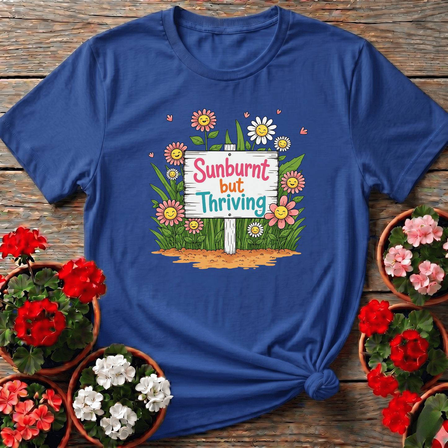 Sunburnt But Thriving Funny Gardening T-Shirt - GardeningTshirts