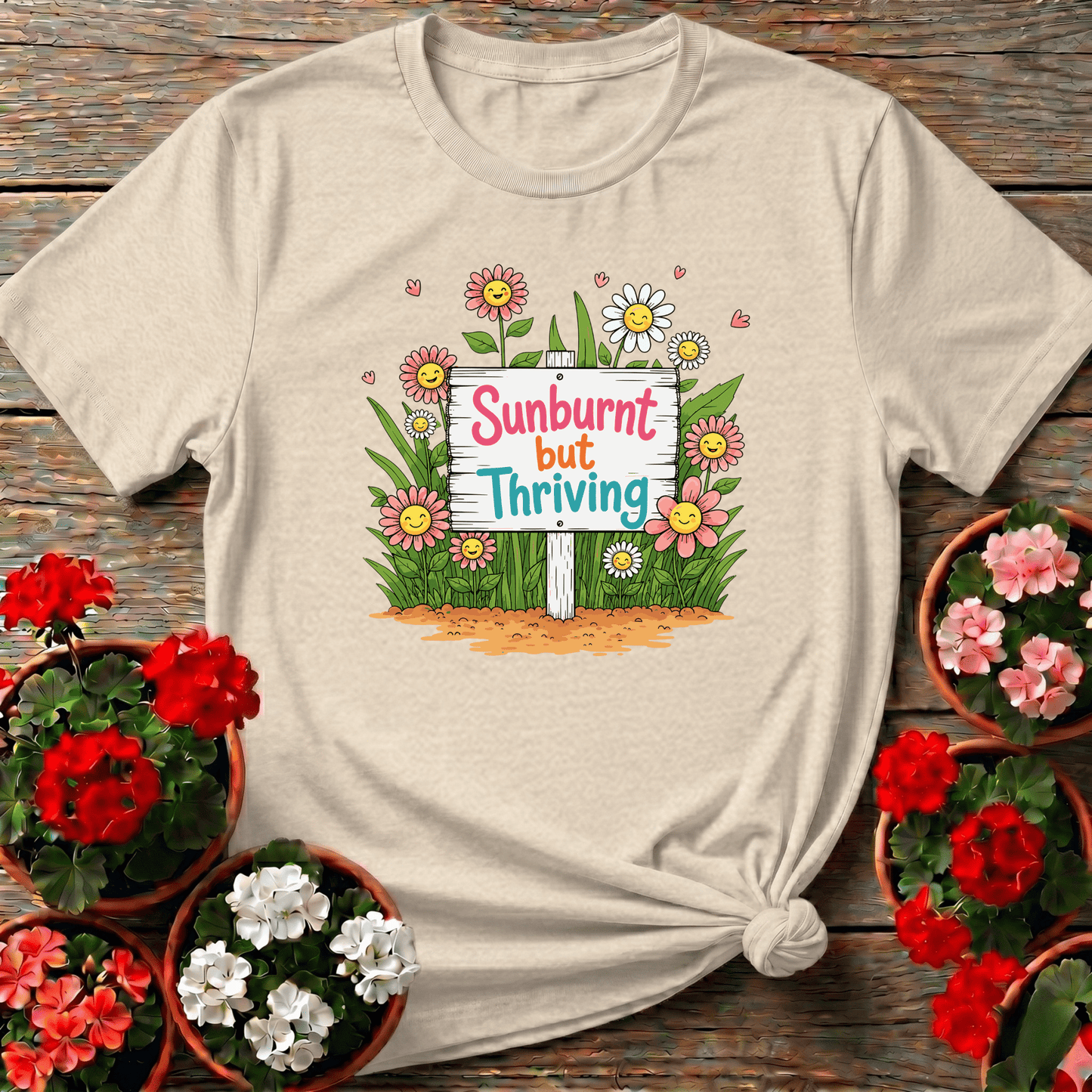 Sunburnt But Thriving Funny Gardening T-Shirt - GardeningTshirts