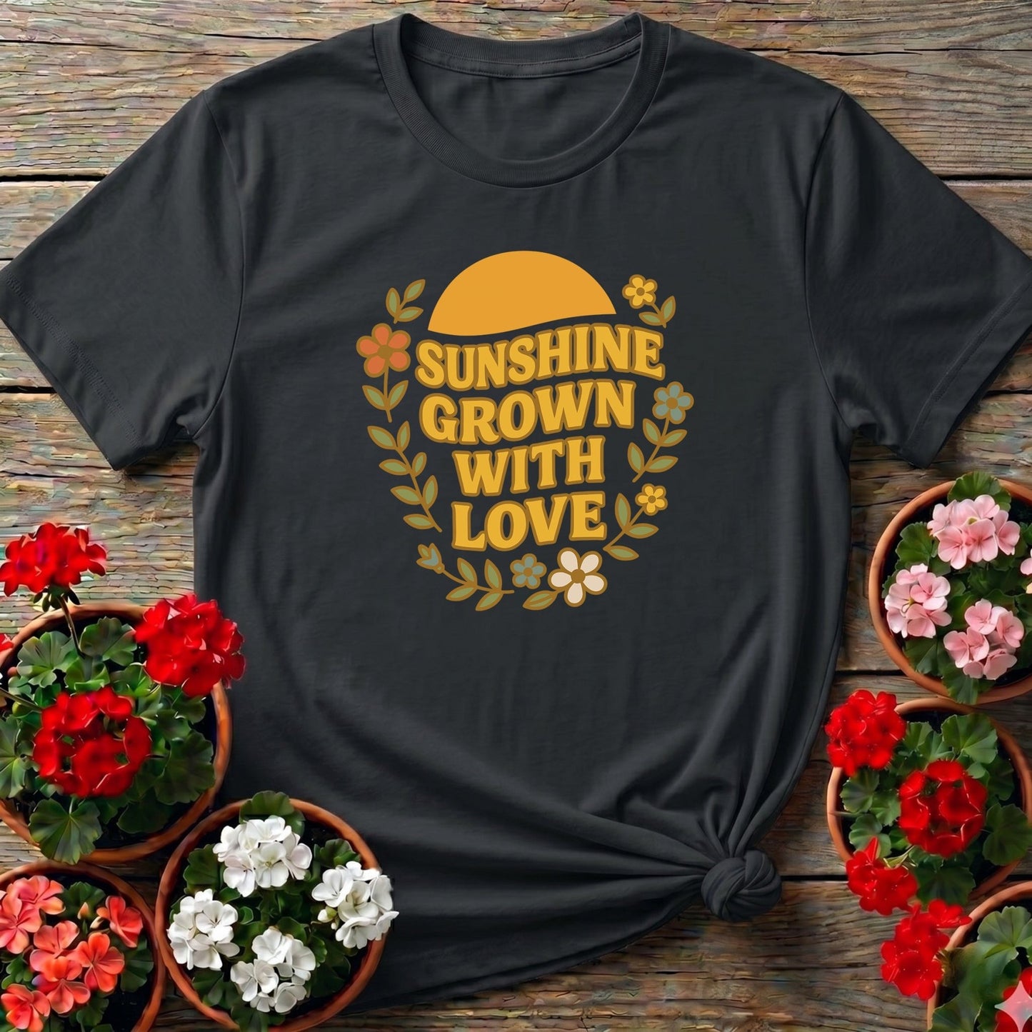 Sunshine Grown With Love Retro Floral Tee - GardeningTshirts