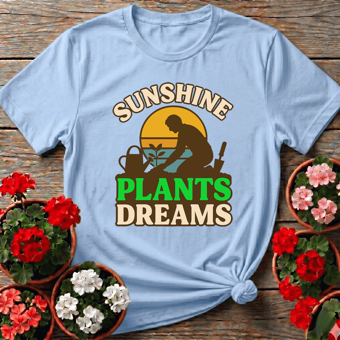 Sunshine Plants Dreams Gardening T-Shirt for Plant Lovers - GardeningTshirts