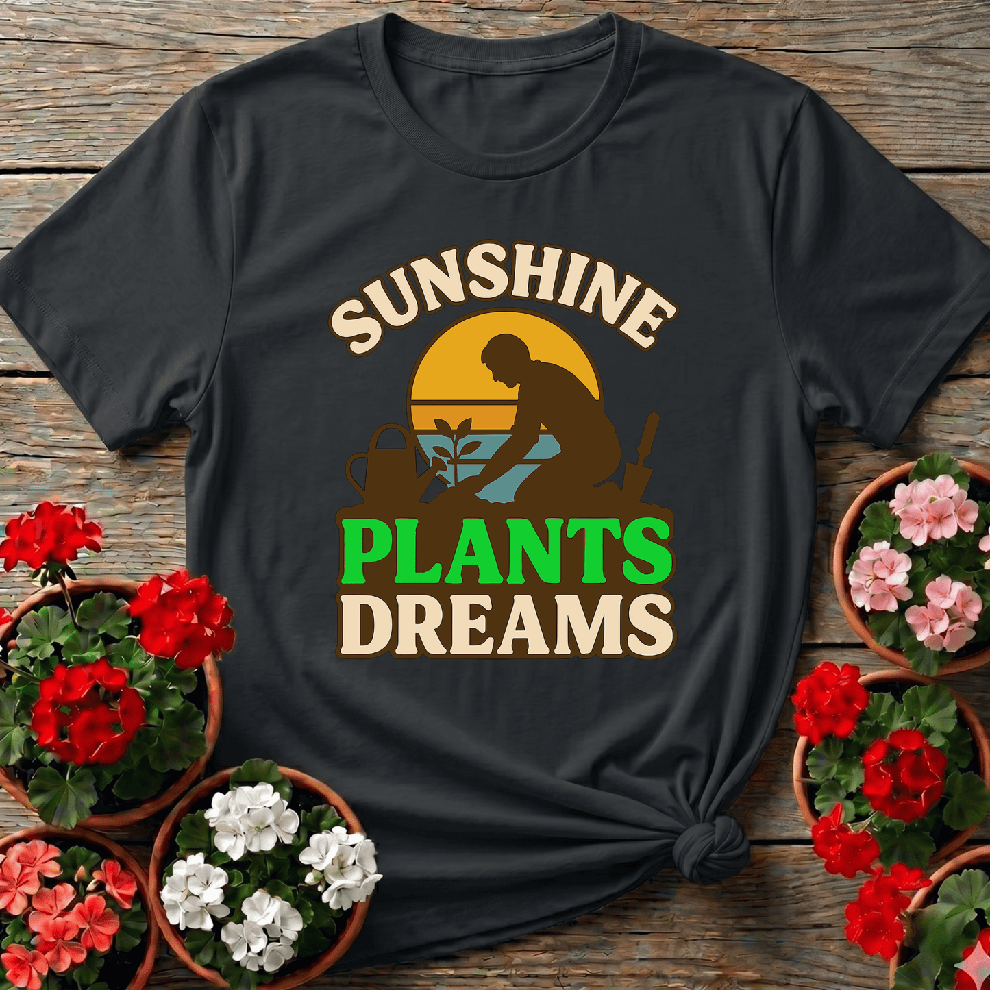 Sunshine Plants Dreams Gardening T-Shirt for Plant Lovers - GardeningTshirts