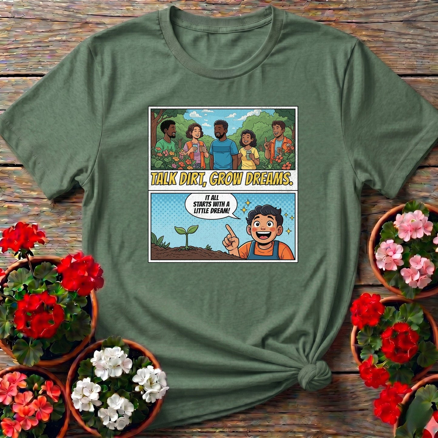 Talk Dirt Grow Dreams Comic Panel T-shirt - GardeningTshirts