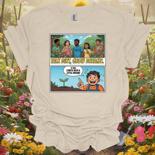 "Talk Dirt Grow Dreams" Comic Panel T-Shirt - GardeningTshirts