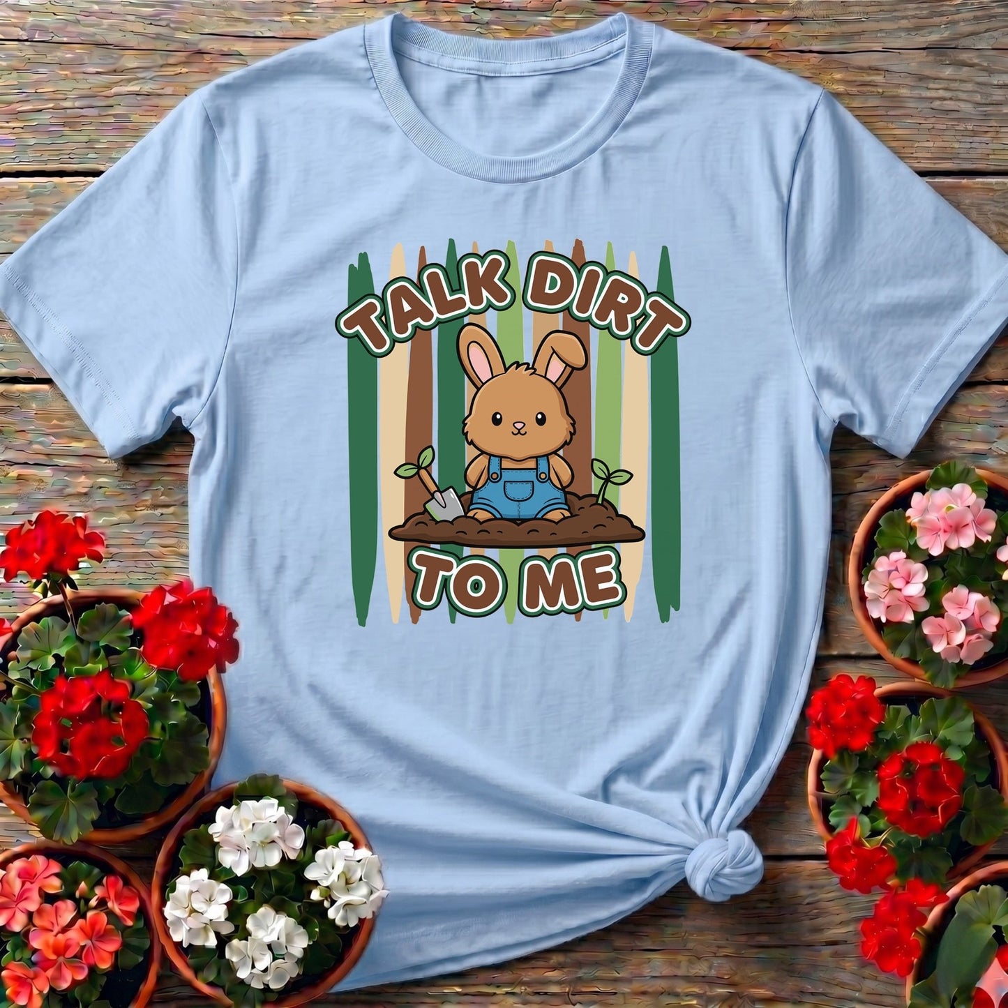 Talk Dirt To Me Cute Bunny Gardener Pun T-shirt - GardeningTshirts