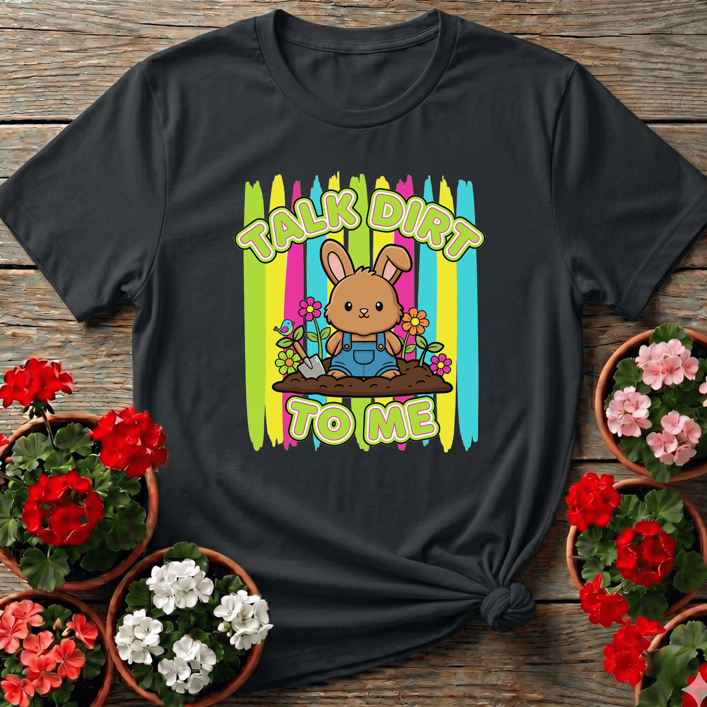 Talk Dirt To Me Cute Bunny Gardening Tee - GardeningTshirts