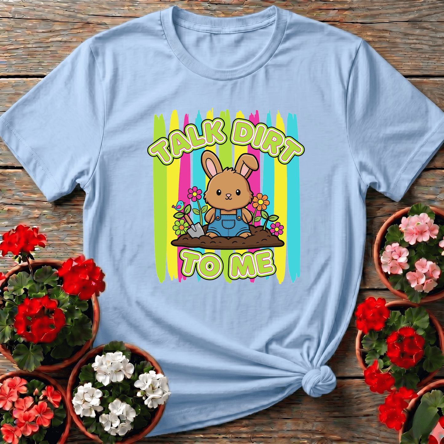 Talk Dirt To Me Cute Bunny Gardening Tee - GardeningTshirts